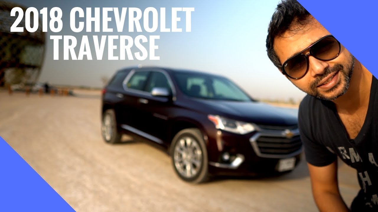 2018 Chevrolet Traverse Review at Qudra Lakes Dubai!