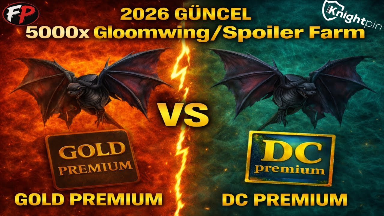 2026 GÜNCEL 5000x Gloomwing/Spoiler FARM DC PREMİUM VS GOLD PREMİUM EP 4