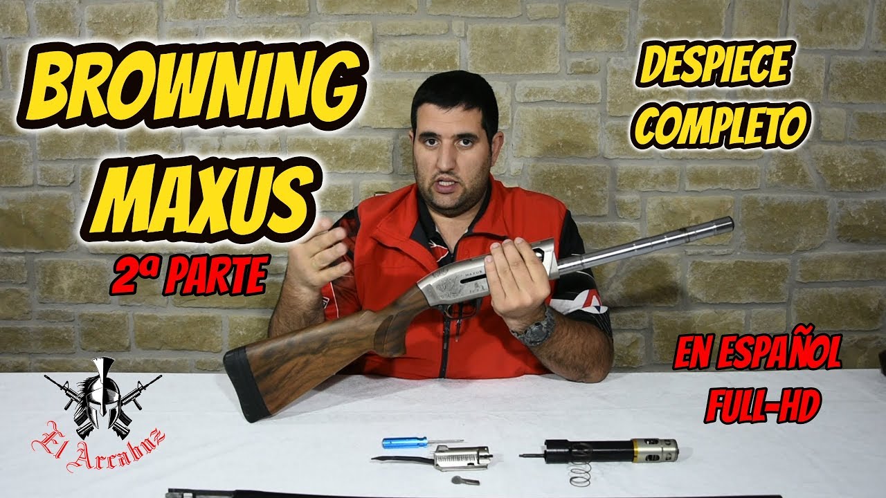 BROWNING MAXUS - 2ª PARTE - Desmontaje completo - En Español Full-HD