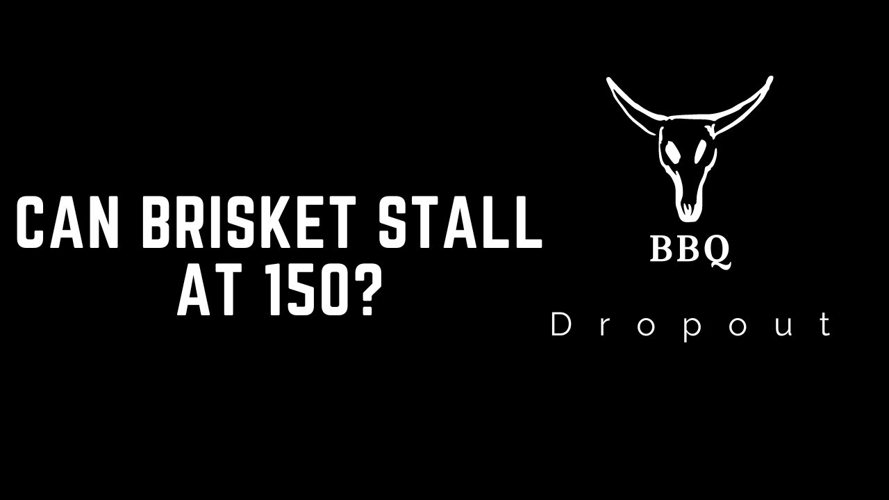 Can Brisket Stall At 150? Here's What To Know