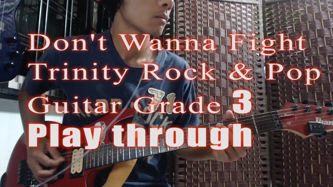 Don't Wanna Fight - Trinity Rock & Pop Grade 3 2018 Guitar Playthrough demo