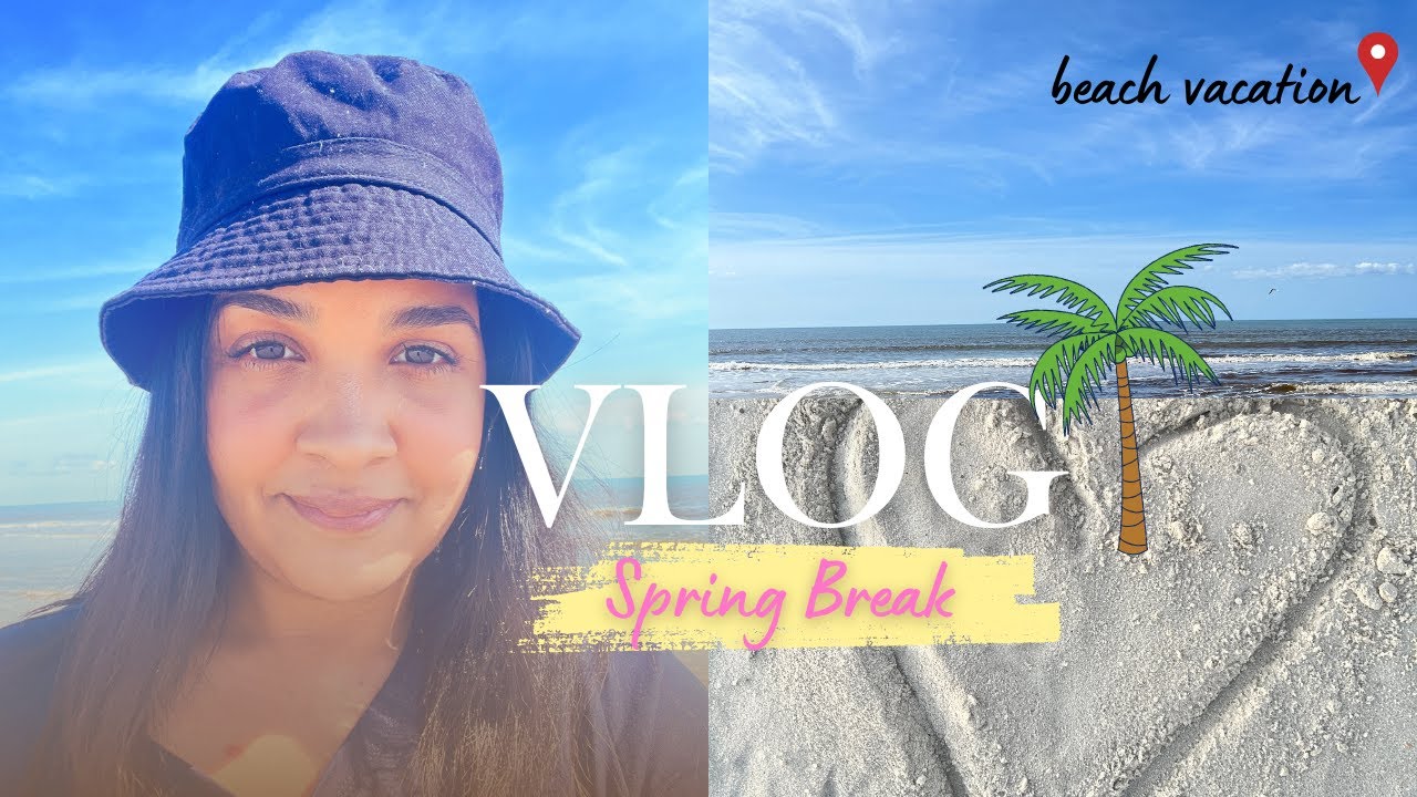 Vlog! Spring Break Beach Vacation 