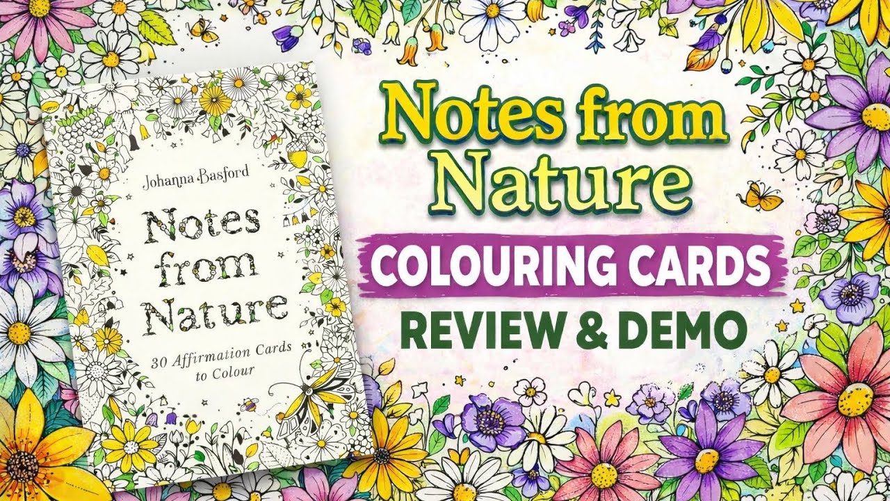 Notes from Nature Colouring Affirmation Cards by Johanna Basford | Review & Demo
