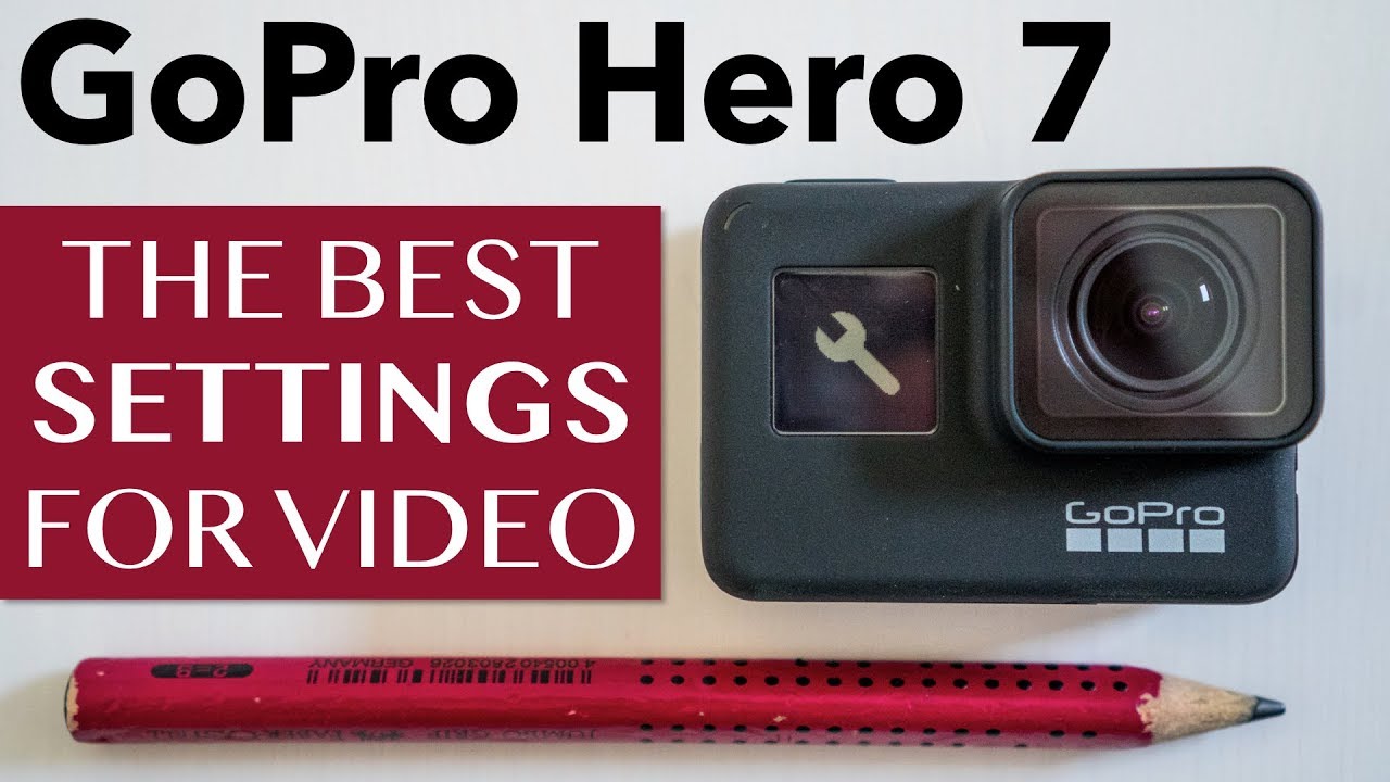 GoPro Hero 7 - Best Settings for Video - Tutorial and Tips