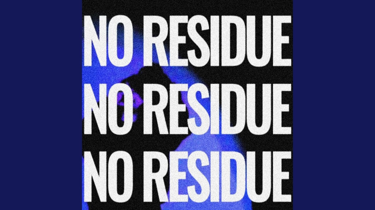 No Residue