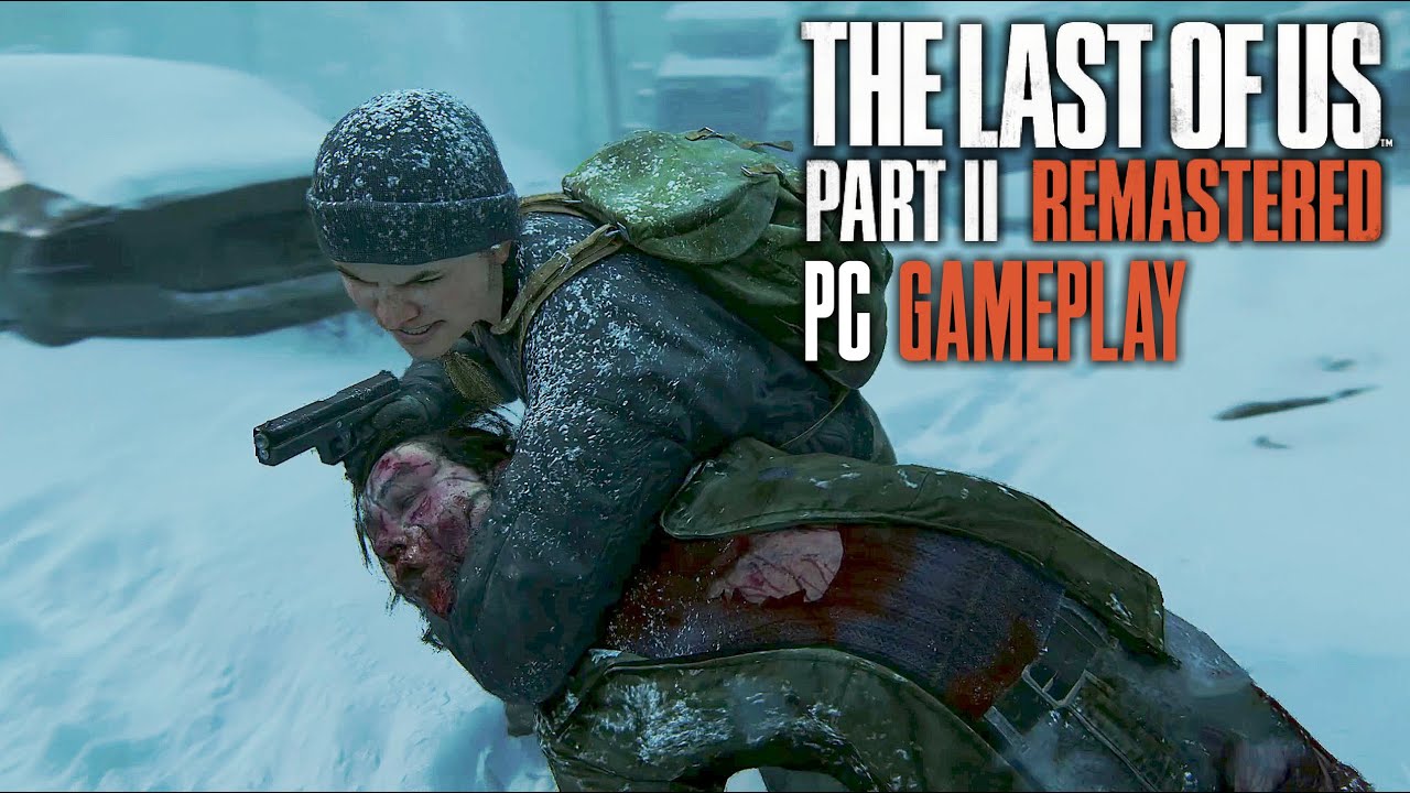 The Last Of Us Part II Remastered - PC Gameplay 