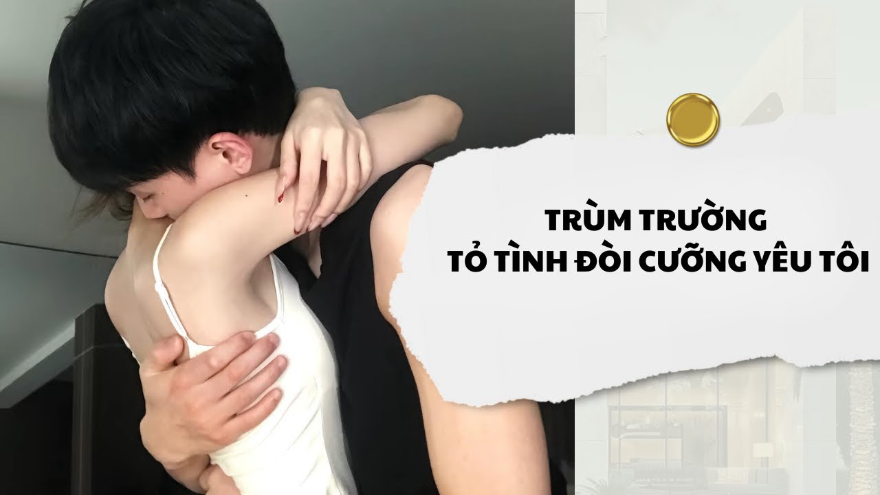 [Audio] Trùm Trường Tỏ Tình Đòi Cưỡng Yêu Tôi | Mắc Cỡ Audio 