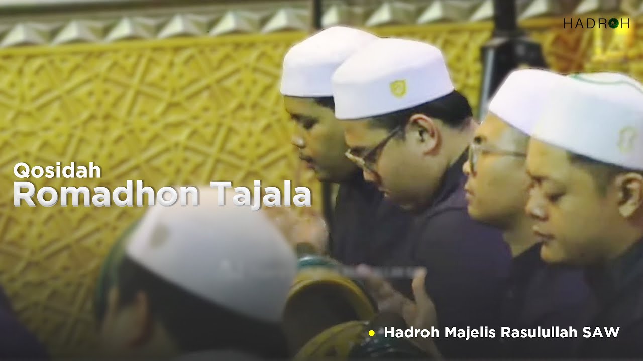 QOSIDAH ROMADHON TAJALA TERBARU ‼️ | HADROH MAJELIS RASULULLAH SAW