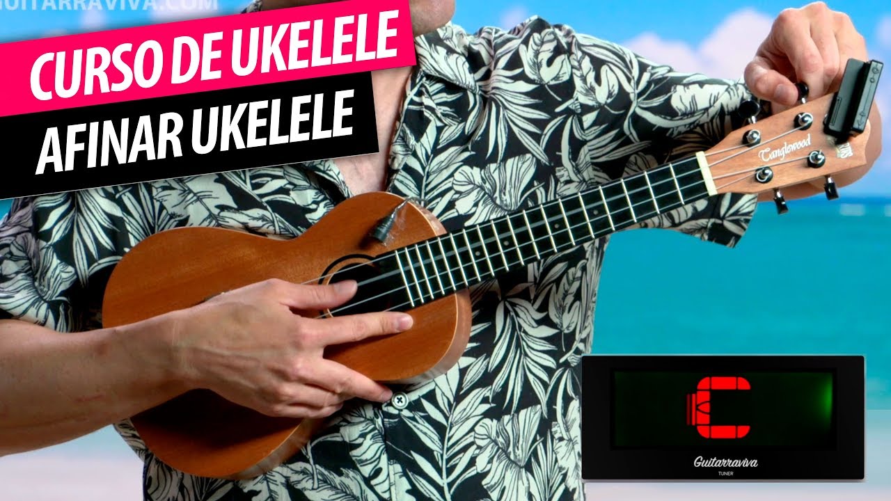Curso de Ukelele COMPLETO | Clase 2: Afinar un Ukulele  | Guitarraviva