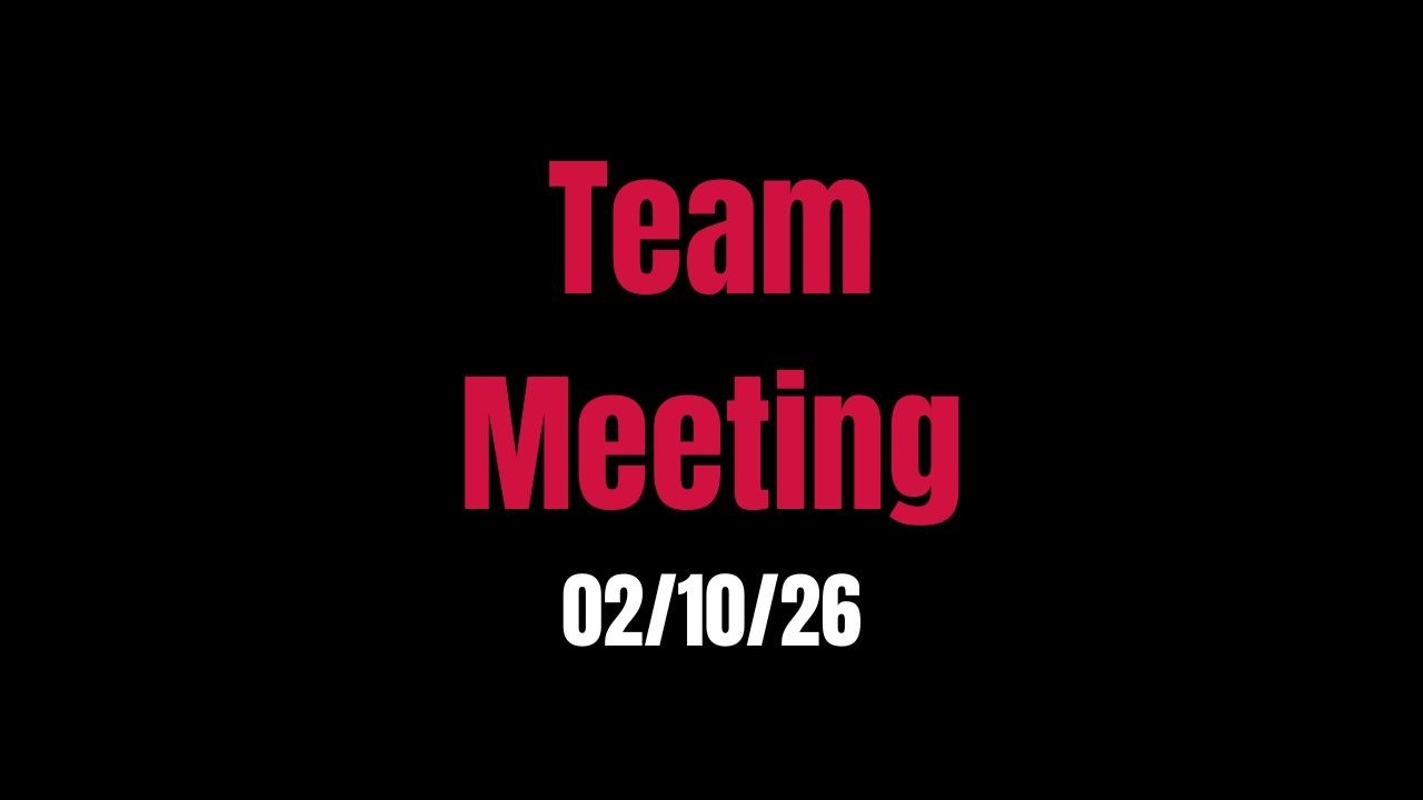 Team Meeting 02/10/26