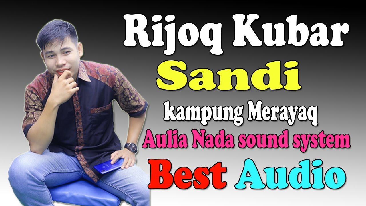 Rijoq Kutai Barat/Sandi/kampung Merayaq/Aulia Nada sound system/SPT musica player