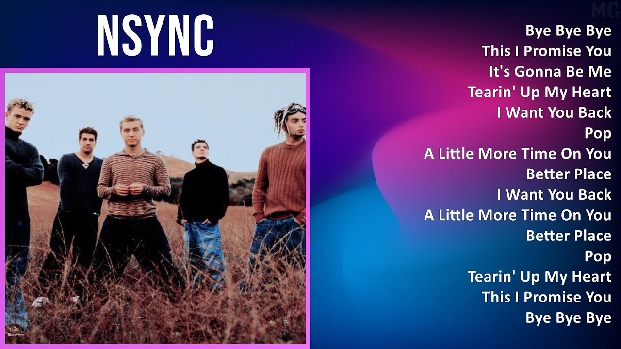 NSYNC 2025 MIX All Songs - Bye Bye Bye, This I Promise You, It's Gonna Be Me, Tearin' Up My Heart