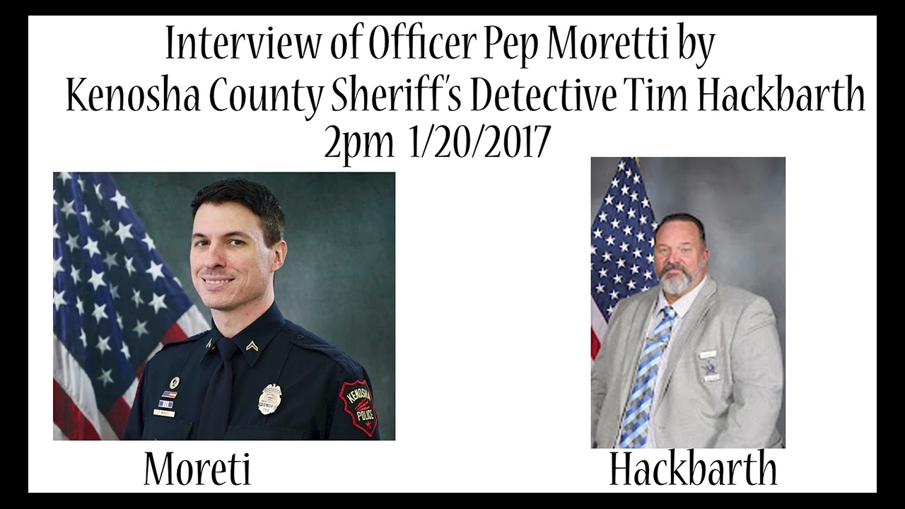 Kenosha Sheriff's Department 1/20/2017 (2pm) of KPD Officer Pep Moretti