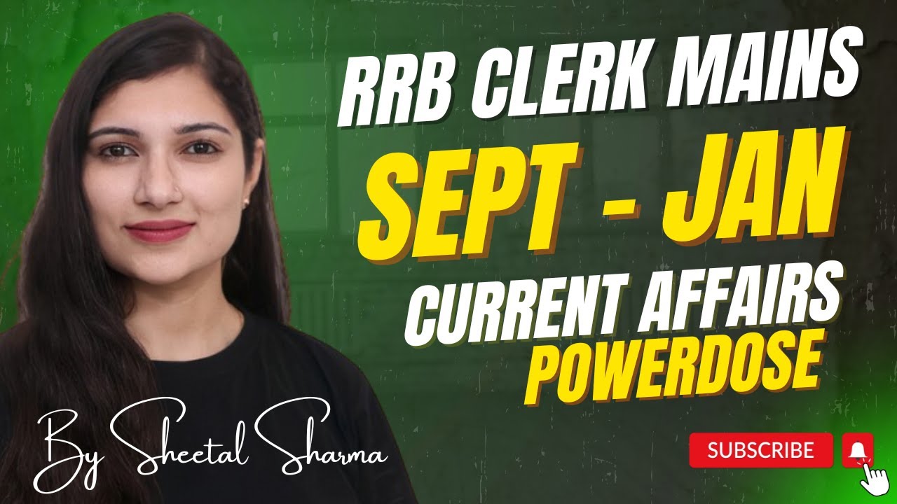 SEP - JAN 2026 Current Affairs Revision Marathon | RRB CLERK MAINS 2025 | RRB CLERK | By Sheetal Mam