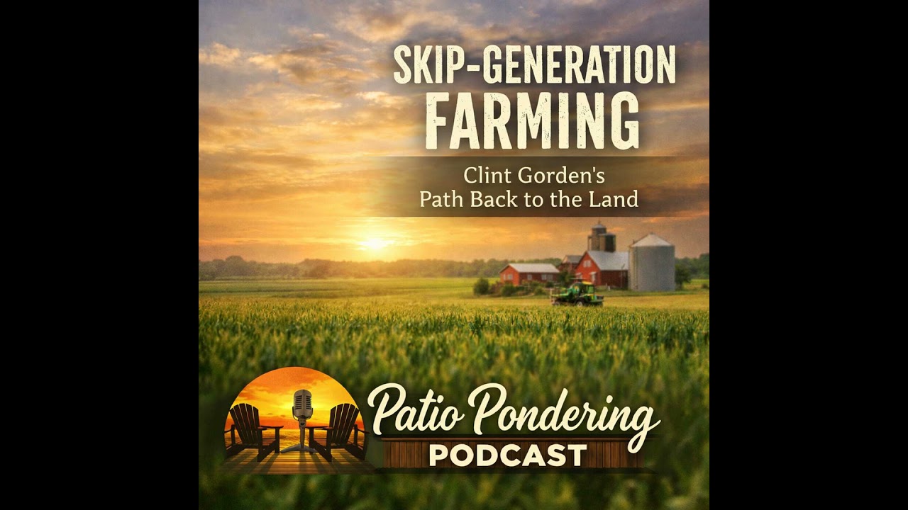 Skip-Generation Farming: Clint Gorden’s Path Back to the Land