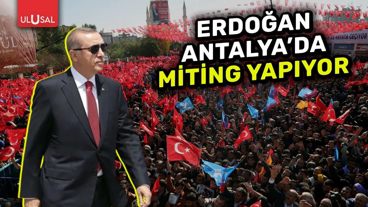 #CANLI Cumhurbaşkanı Erdoğan, Antalya mitinginde konuşuyor!