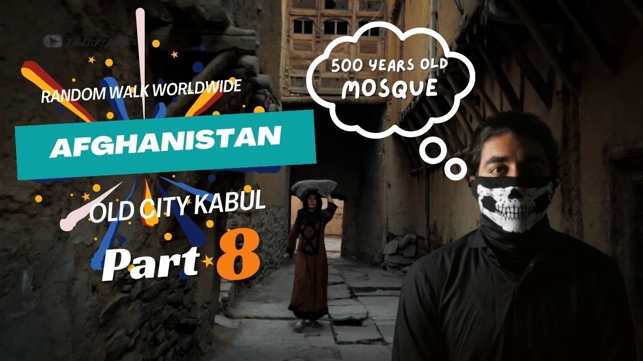 500 Hundred Years Old Mosque in Old City/ Kabul Afghanistan/ Random Walk Wroldwide/ Part 08