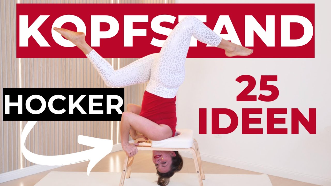 Kopfstand Hocker Feet Up - 25 Übungen für Kraft & Rücken (KEIN Kopfstand!)