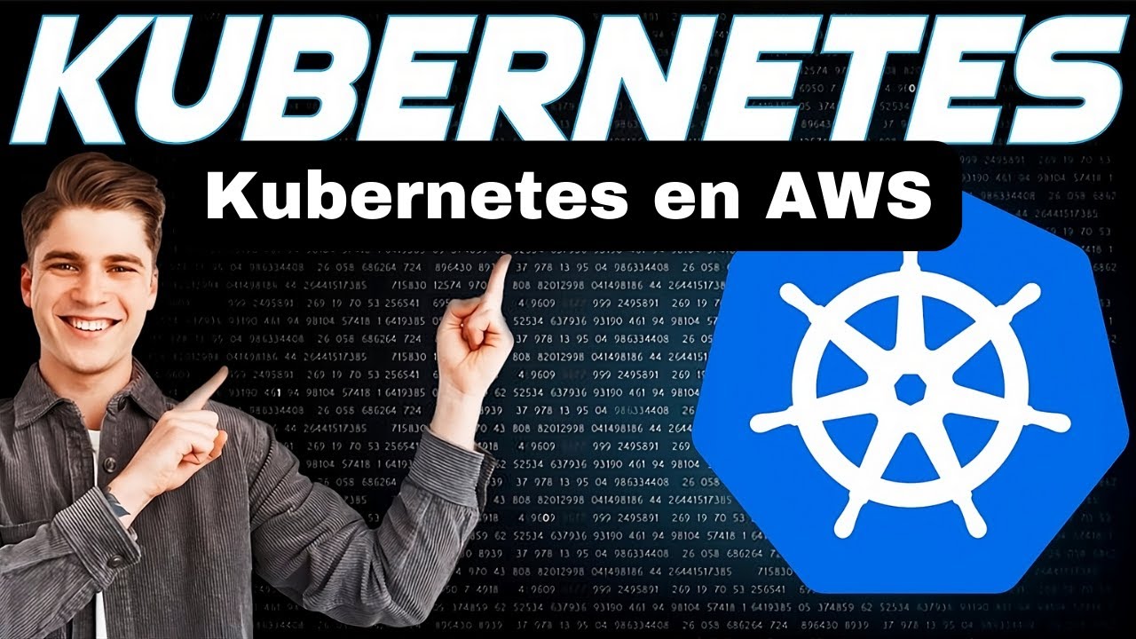 23. Curso de Kubernetes - Kubernetes en AWS (Introducción)