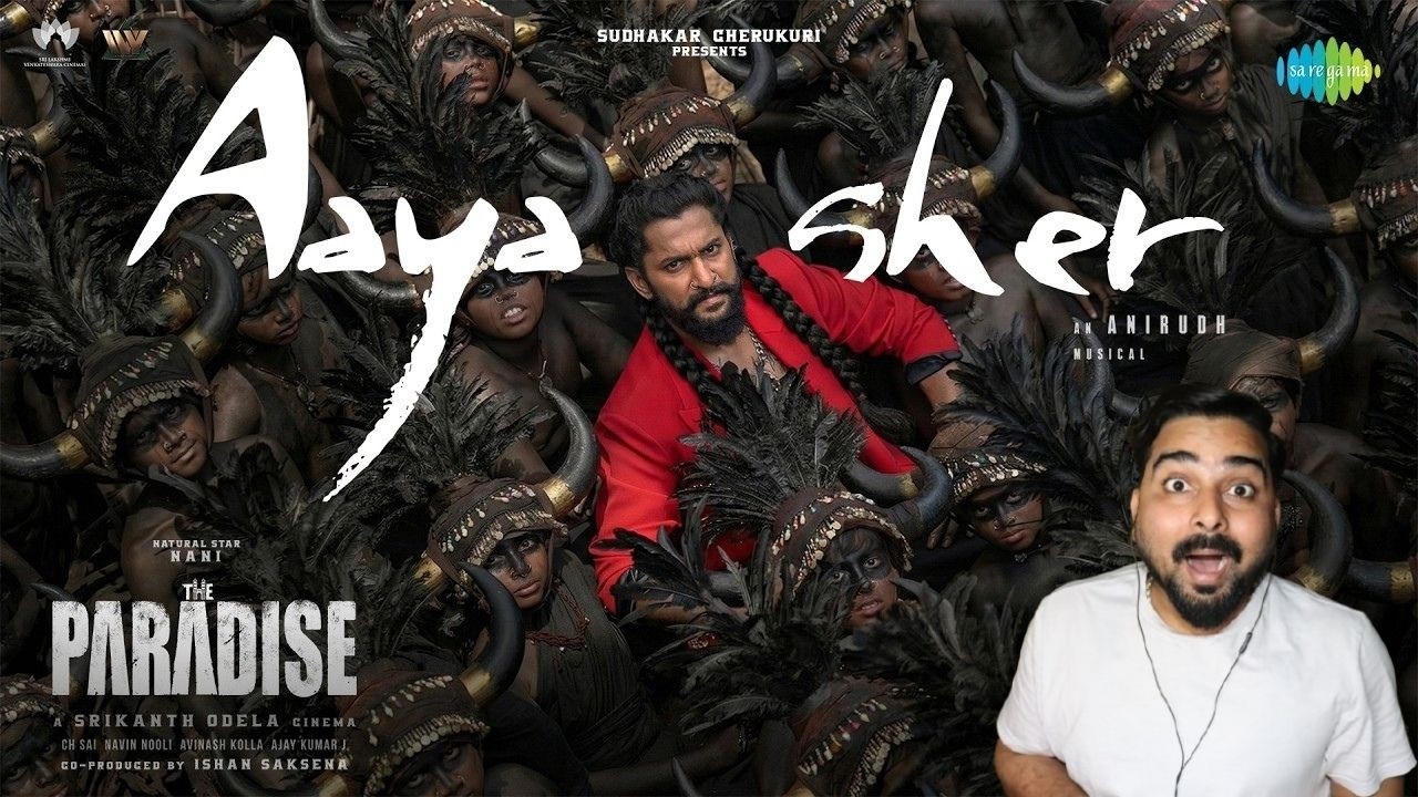 Aaya Sher Lyrical Reaction | The Paradise | Natural Star Nani