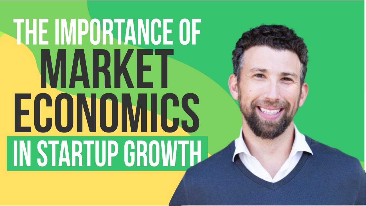 The Importance of Market Economics in Startup Growth with Dan Nelson