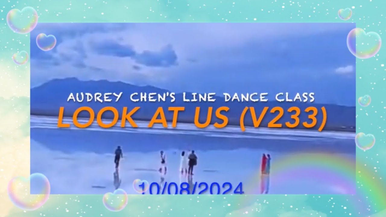 Look At Us V233🌻🌷🌹  Audrey Chen's Line dance class (tutorial & dance中文教學）10/8/2024