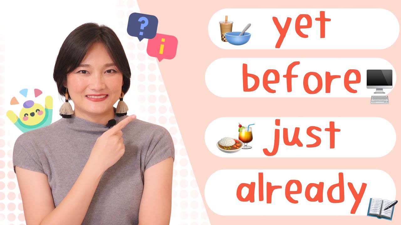 yet, before, just, already ใช้ยังไง? (Present Perfect)
