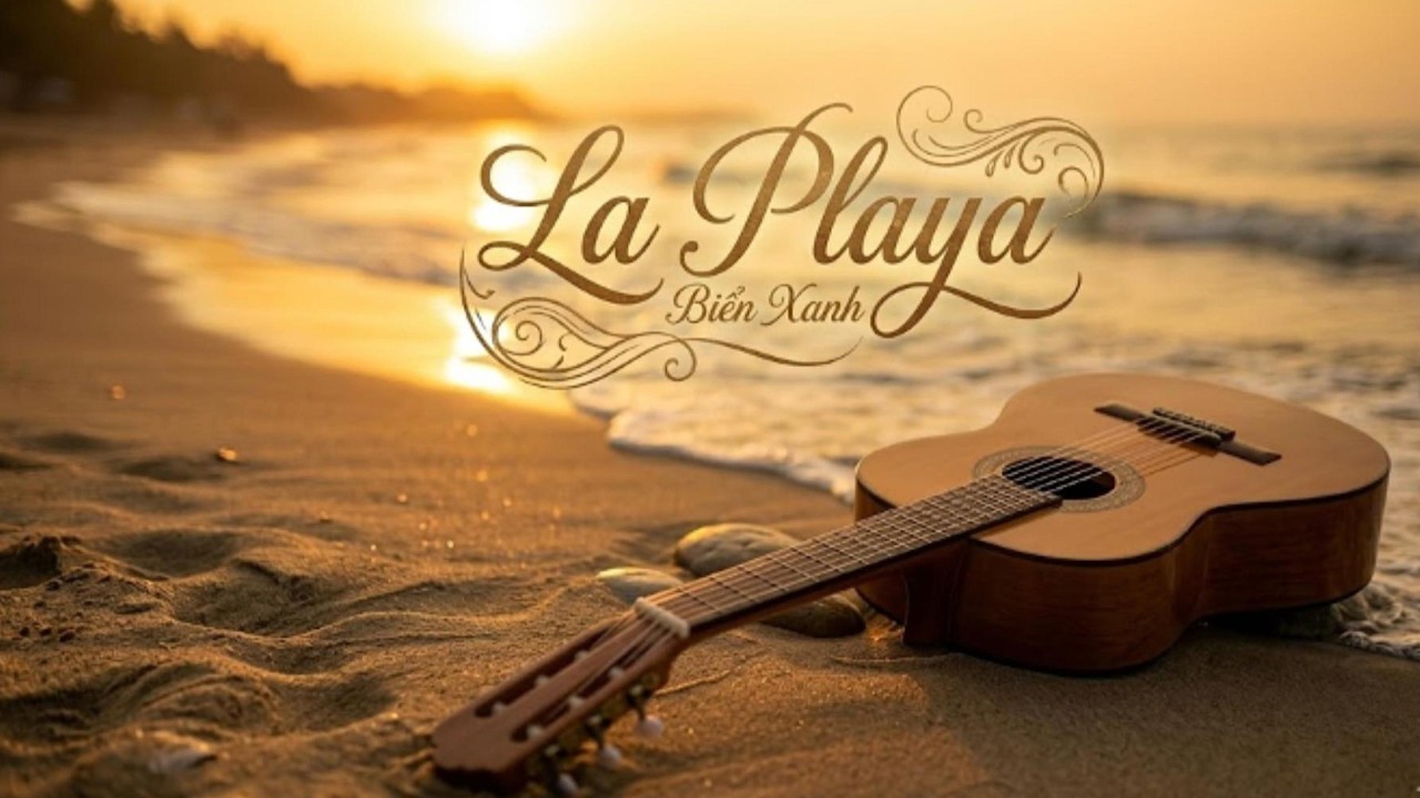 🎸4 – La Playa – Bản Guitar Hoàng Hôn Khiến Ta Nghĩ Về Cuộc Đời
