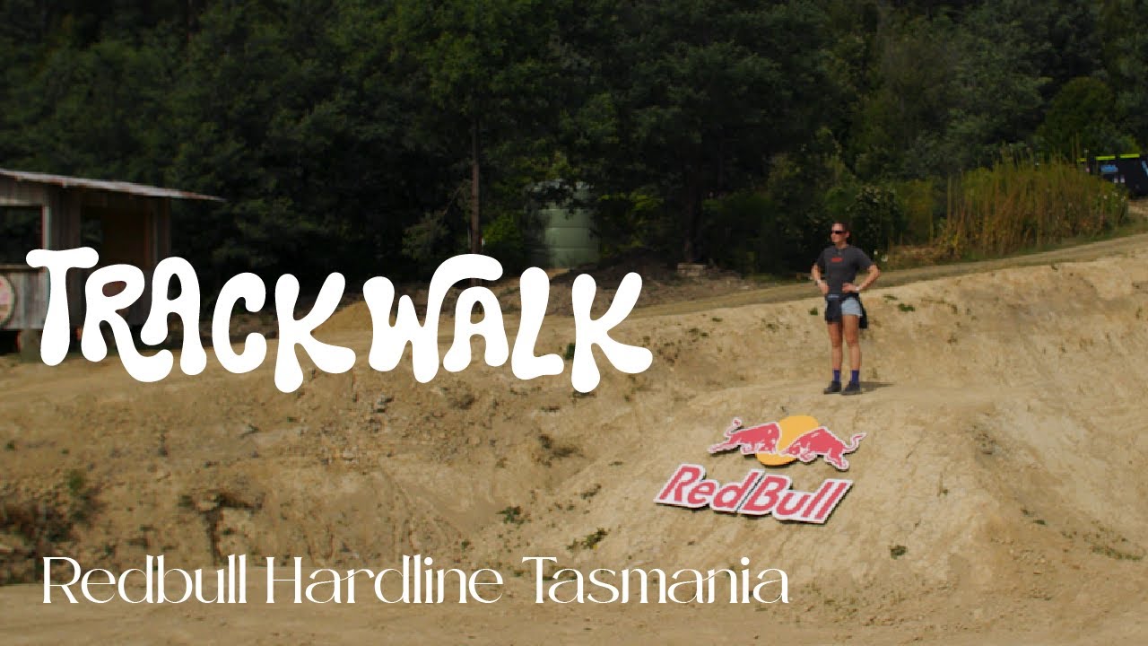 REDBULL HARDLINE TRACKWALK - First Days In Tasmania