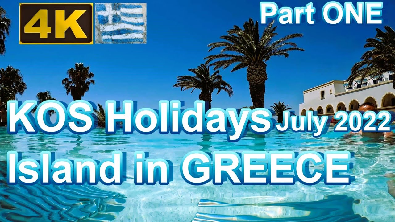 KOS Holidays Island in GREECE Part ONE July 2022  - Mitsis Norida Beach Hotel***** Kardamena