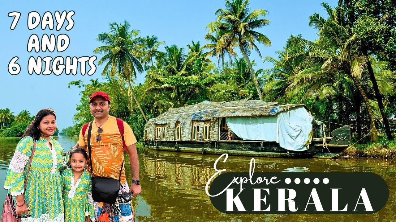 KERALA Complete Tour Plan | 7 Days  6 nights | Kerala Tour Plan with kids