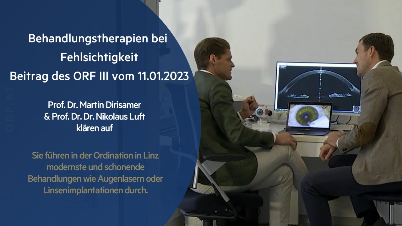ORF III Fernsehbeitrag vom 11.01.23 | Treffpunkt Medizin | Behandlungstherapien bei Fehlsichtigkeit