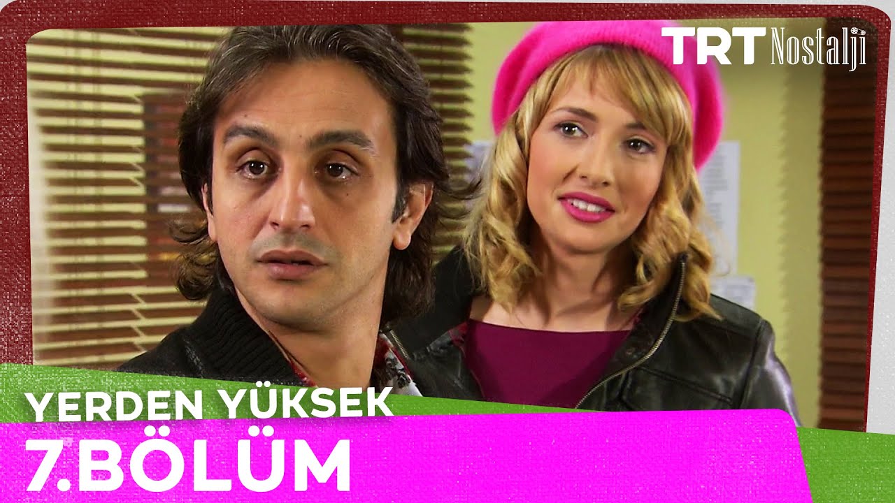Yerden Yüksek 7. Bölüm @NostaljiTRT
