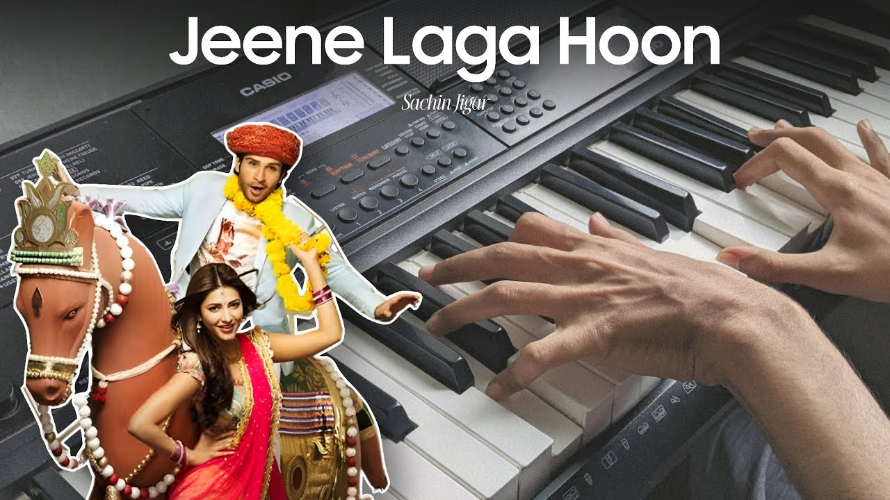 Jeene Laga Hoon – Sachin-Jigar