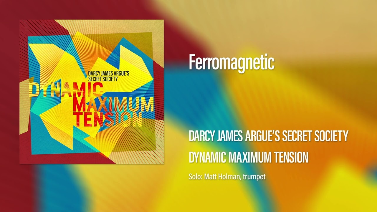 Darcy James Argue's Secret Society - Ferromagnetic (Official Audio)