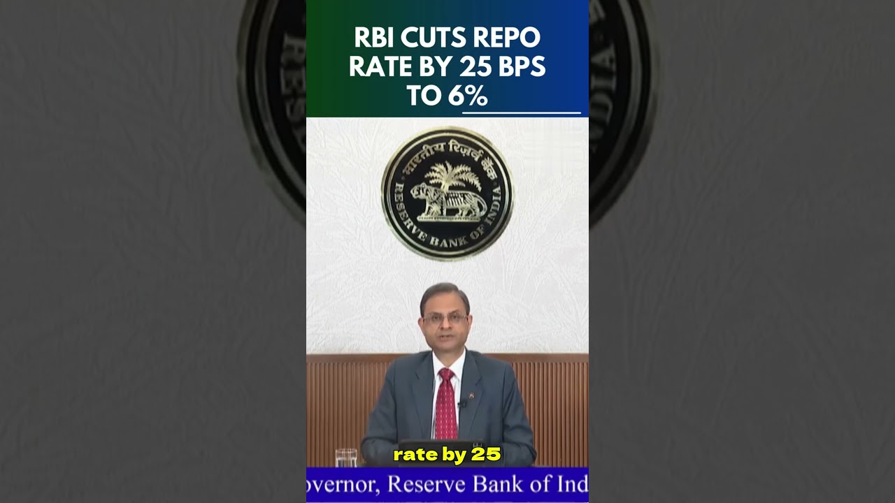 RBI Cuts Repo Rate by 25bps! What It Means for You