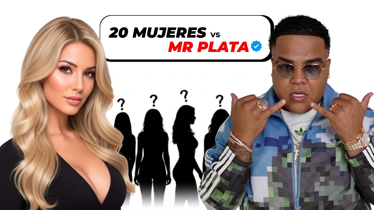20 MUJERES VS MR PLATA // @mr.plataoficial 