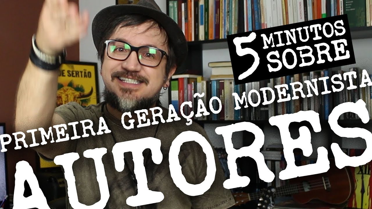 5 Minutos - Autores da Primeira Geração Modernista