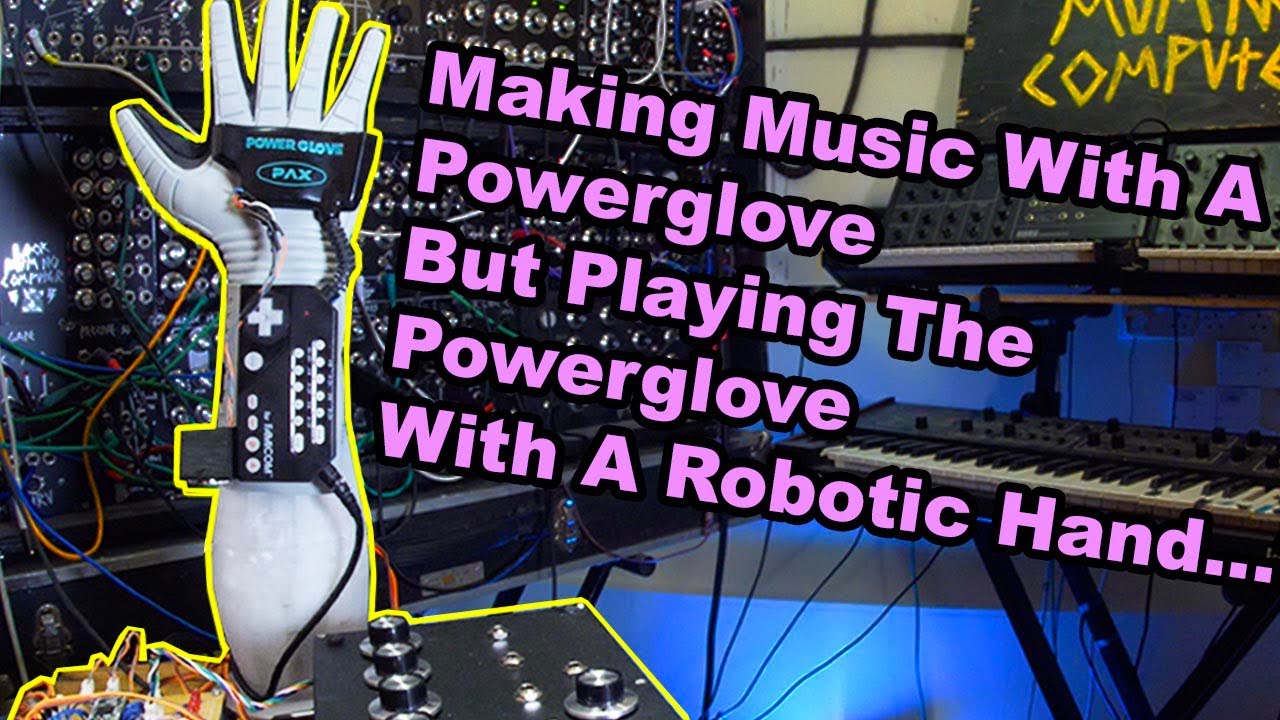 Modifying a Power glove To Make Music, But Controlling It With A Robotic Hand..