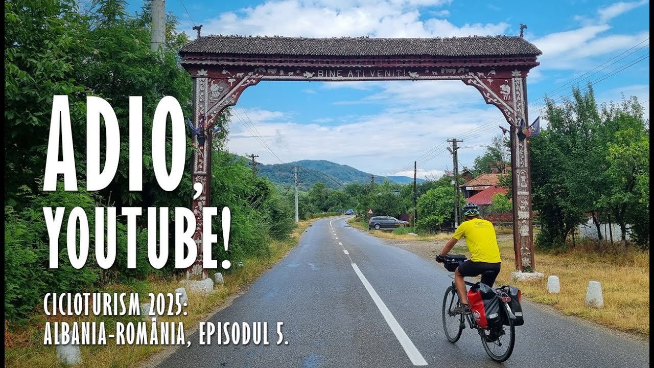 Albania - România 2025, Ep. 5 | Serbia cu Trenul. În România la Cazanele Dunării. Adio, YouTube!