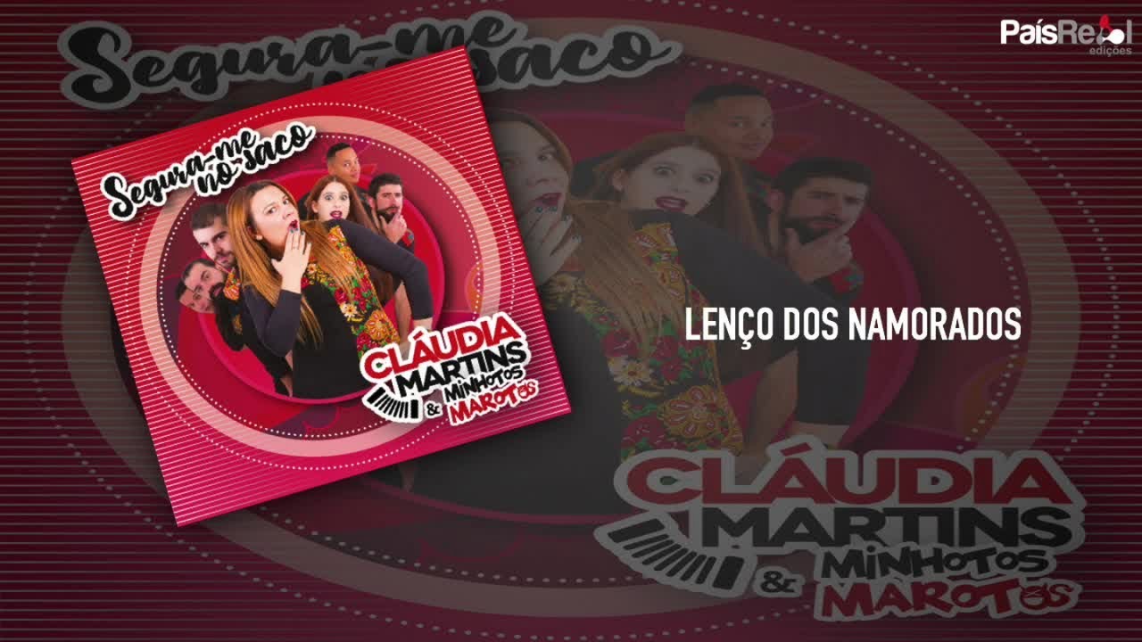 Cláudia Martins & Minhotos Marotos - Lenço dos Namorados