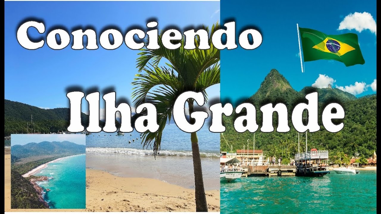 Conociendo Ilha Grande/2023: Vila do Abraao, Praia da Crena, Praia do Pouso y Lopes Mendes
