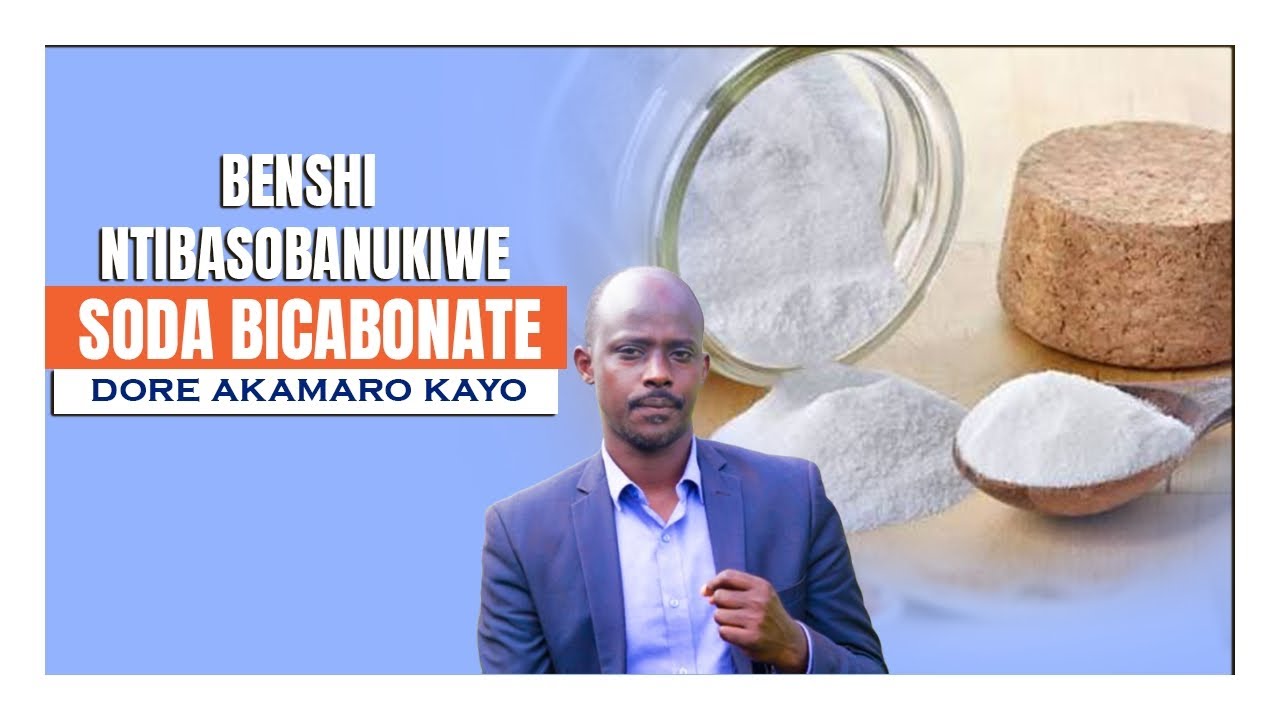 EP020: Koresha Soda bicarbonate: igufitiye akamaro mu mubiri wawe by Muganga Kayitare 