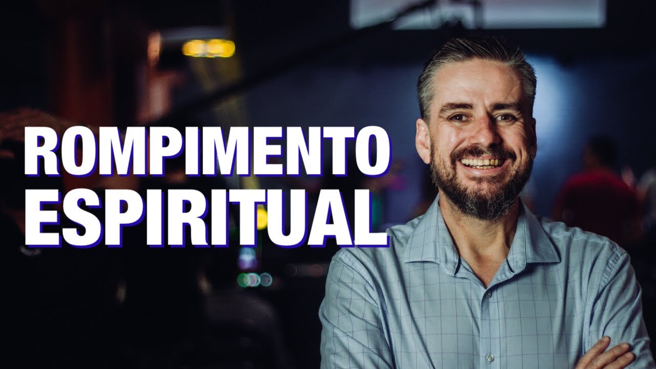 ROMPIMENTO ESPIRITUAL - Ap&oacute;stolo Marcos Fernando