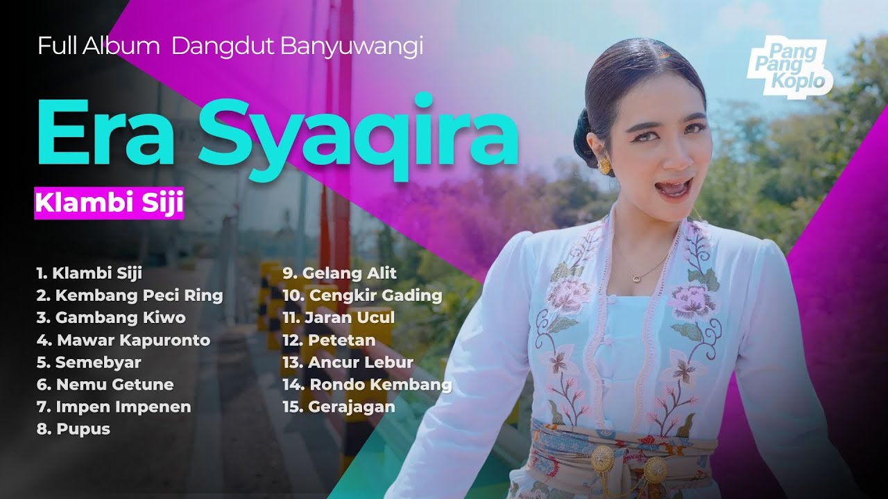 ERA SYAQIRA FULL ALBUM - KLAMBI SIJI | Full Album Dangdut Koplo Viral Terbaru 2025