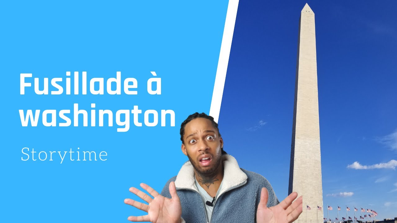 Fusillade &agrave; Washington | Storytime