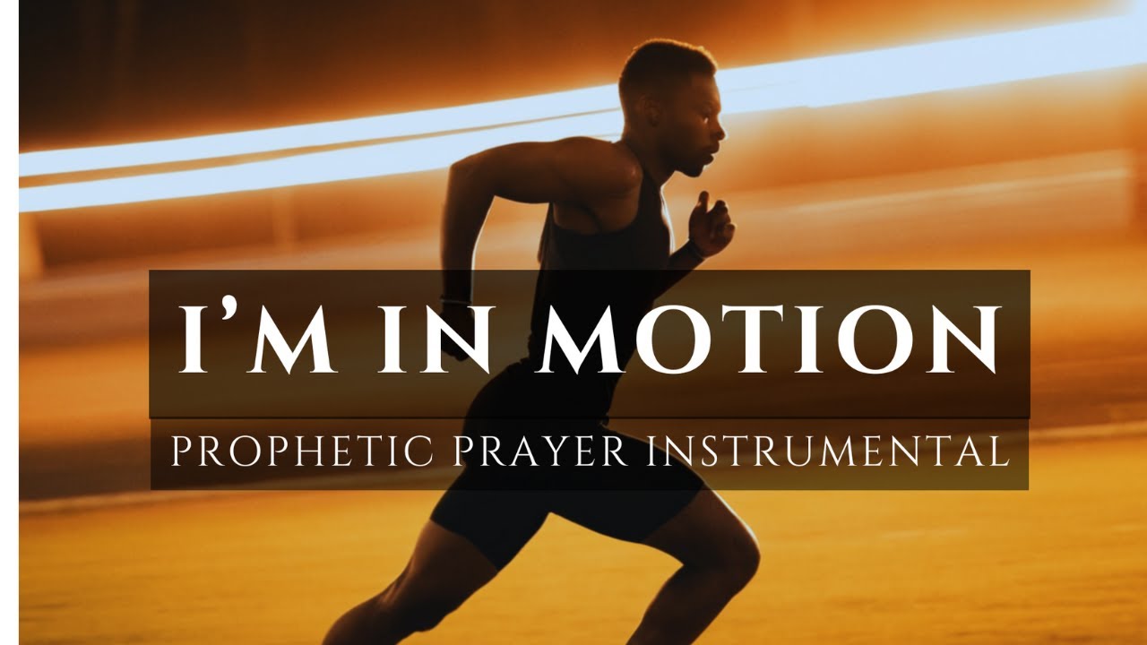 I'M IN MOTION /APOSTLE AROME OSAYI / PROPHETIC PRAYER INSTRUMENTAL