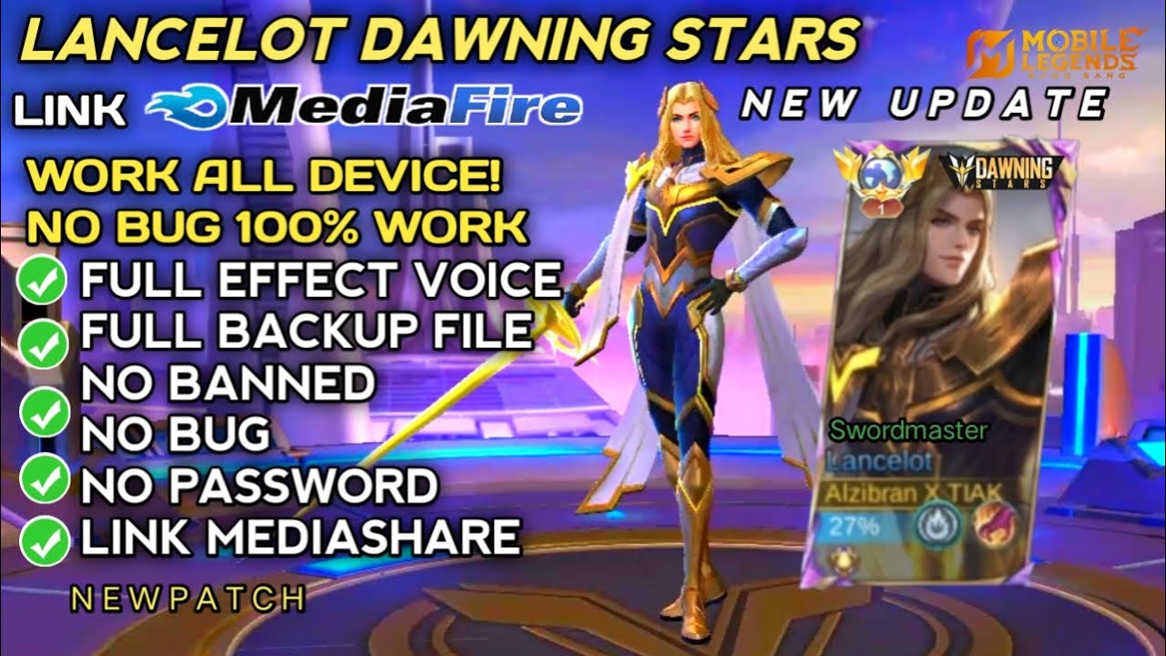 Script Skin Lancelot Hero - Dawning Stars No Password | Full Effect Voice | Patch Terbaru