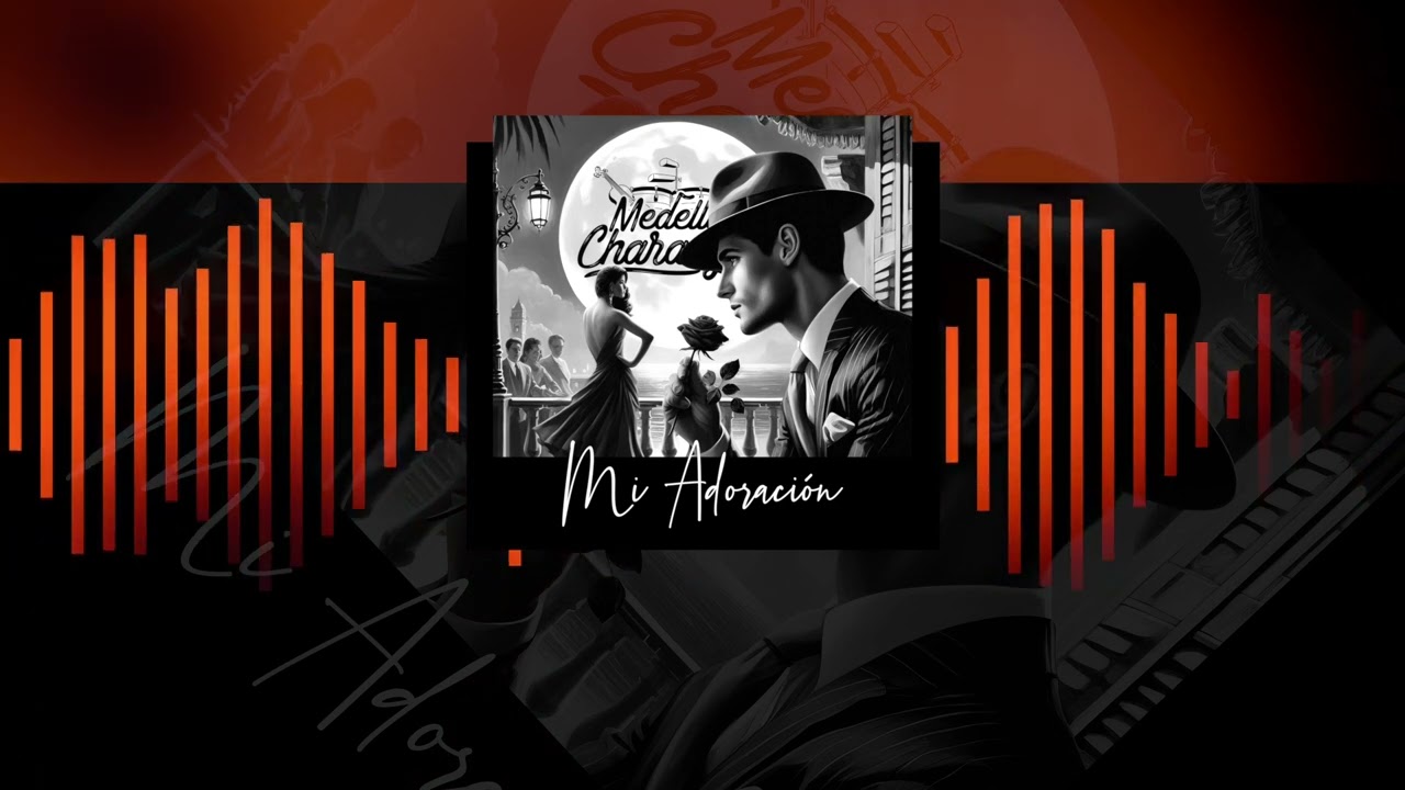 Mi adoración - Medellín Charanga - (Letra/Lyrics)