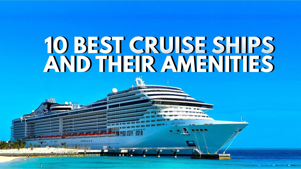 10 ЛУЧШИХ КРУИЗНЫХ ЛАЙНЕРОВ И ИХ УДОБСТВА
